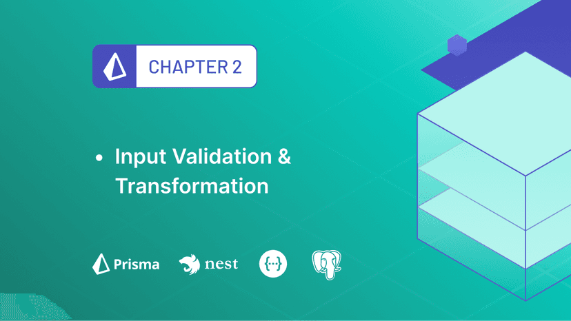 Building a REST API with NestJS and Prisma: Input Validation & Transformation